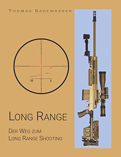 Beispielbild fr Long Range: Der Weg zum Long Range Shooting zum Verkauf von medimops