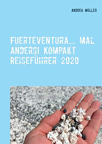 Imagen de archivo de Fuerteventura mal anders Kompakt Reisefhrer 2020 a la venta por PBShop.store US
