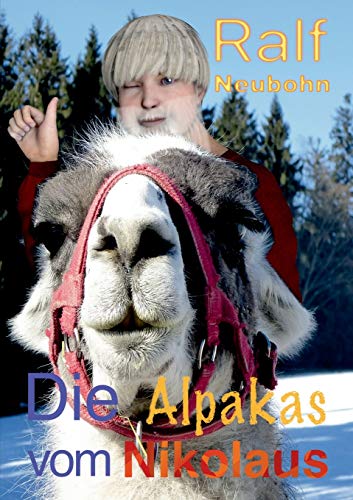 Stock image for Die Alpakas vom Nikolaus: Nikolaus und Weihnachten gren (German Edition) for sale by Lucky's Textbooks