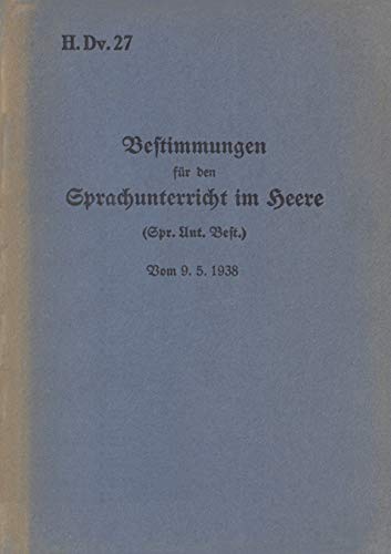 Beispielbild fr H.Dv. 27 Bestimmungen fr den Sprachunterricht im Heere:Vom 9.5.1938 - Neuauflage 2020 zum Verkauf von Blackwell's