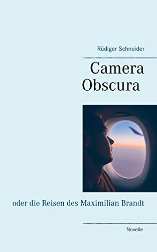 Beispielbild fr Camera Obscura: oder die Reisen des Maximilian Brandt (German Edition) zum Verkauf von Lucky's Textbooks