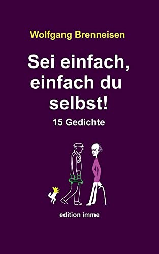 Stock image for Sei einfach, einfach du selbst!: 15 Gedichte (German Edition) for sale by Lucky's Textbooks