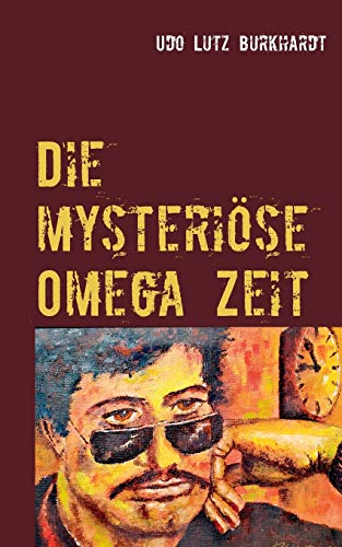 Stock image for Die mysterise Omega Zeit (German Edition) for sale by Lucky's Textbooks