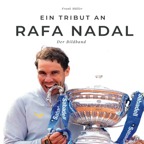 Beispielbild fr Ein Tribut an Rafa Nadal: Der Bildband (German Edition) zum Verkauf von Book Deals