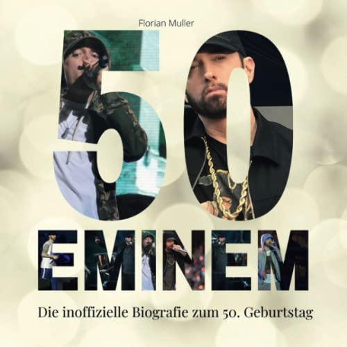 Beispielbild fr 50 Jahre Eminem: Die inoffizielle Biografie zum 50. Geburtstag zum Verkauf von medimops