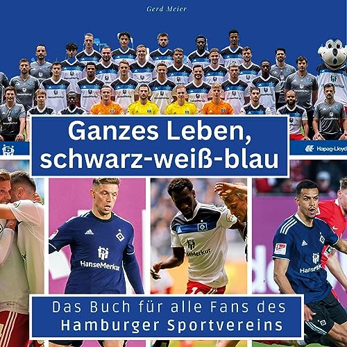 Beispielbild fr Das Buch fr alle Fans des Hamburger Sportvereins: Ganzes Leben, schwarz-wei-blau zum Verkauf von medimops