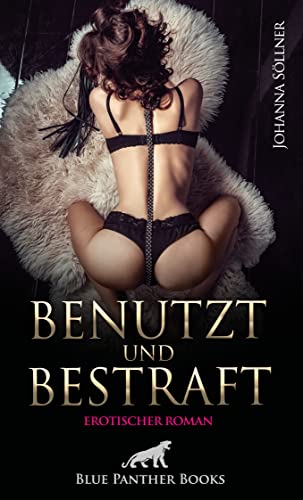 Stock image for Sllner, J: Benutzt und Bestraft | Erotischer Roman for sale by Blackwell's