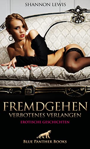 Beispielbild fr Fremdgehen - Verbotenes Verlangen | Erotische Geschichten: Frivole Fantasien . zum Verkauf von Revaluation Books