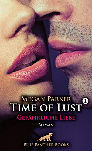 Stock image for Time of Lust | Band 1 | Gefhrliche Liebe | Roman for sale by Blackwell's