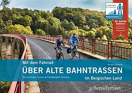 Beispielbild fr Mit dem Fahrrad ber alte Bahntrassen im Bergischen Land zum Verkauf von Blackwell's