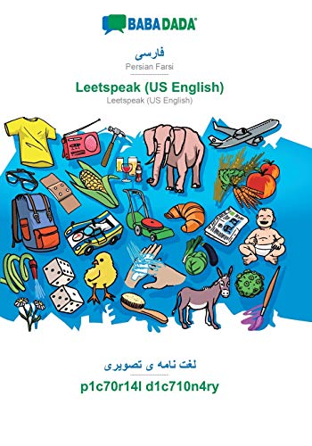 9783751135511: BABADADA, Persian Farsi (in arabic script) - Leetspeak (US English), visual dictionary (in arabic script) - p1c70r14l d1c710n4ry: Persian Farsi (in ... - Leetspeak (US English), visual dictionary