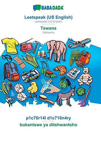 Beispielbild fr BABADADA, Leetspeak (US English) - Tswana, p1c70r14l d1c710n4ry - bukantswe ya ditshwantsho: Leetspeak (US English) - Setswana, visual dictionary zum Verkauf von WorldofBooks