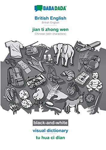Stock image for BABADADA black-and-white, British English - jian ti zhong wen, visual dictionary - tu hua ci dian: British English - Chinese (latin characters), visual dictionary for sale by Lucky's Textbooks