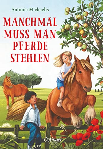 9783751200288: Manchmal muss man Pferde stehlen: Abenteuerliche Freundschaftsgeschichte fr Kinder ab 10 Jahren