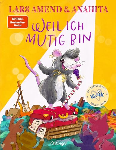Beispielbild fr Die kleine Ratte Kwiik macht stark. Weil ich mutig bin: Inspirierendes Bilderbuch ber Selbstbewusstsein bei Kindern ab 3 Jahren von Bestsellerautor Lars Amend und Anahita zum Verkauf von Buchpark