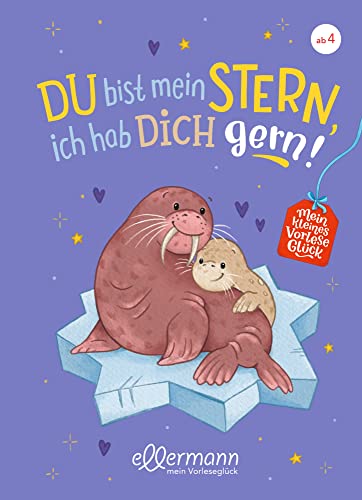 Beispielbild fr Mein kleines Vorleseglck: Du bist mein Stern, ich hab dich gern! zum Verkauf von medimops