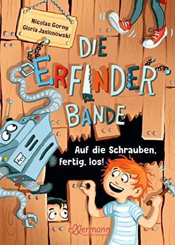 Stock image for Die Erfinder-Bande 1. Auf die Schrauben, fertig, los! for sale by GreatBookPrices