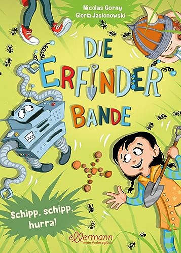 Stock image for Die Erfinder-Bande 3. Schipp, Schipp, Hurra! for sale by GreatBookPrices