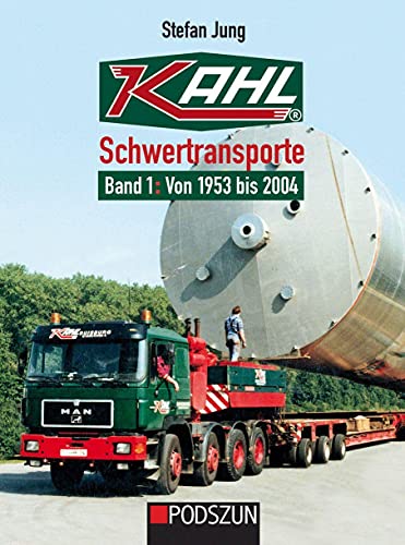 9783751610148: Kahl Schwertransporte Band 1: 1953 bis 2004