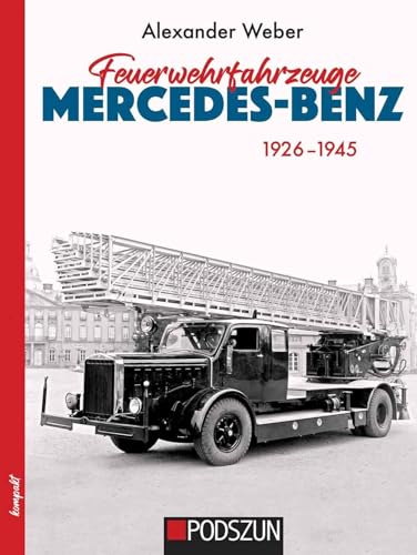 Stock image for Feuerwehrfahrzeuge Mercedes-Benz 1926-1945 for sale by GreatBookPrices