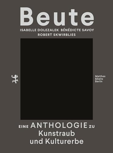 9783751803120: Beute: Eine Anthologie zu Kunstraub und Kulturerbe