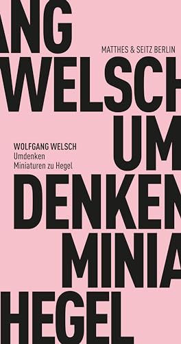 Beispielbild fr Umdenken: Miniaturen zu Hegel (Frhliche Wissenschaft) zum Verkauf von medimops