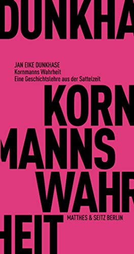 9783751805407: Kornmanns Wahrheit: Eine Geschichtslehre aus der Sattelzeit