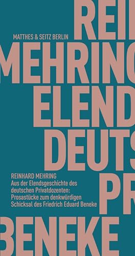 9783751805445: Aus der Elendsgeschichte des deutschen Privatdozenten: Prosastcke zum denkwrdigen Schicksal des Friedrich Eduard Beneke