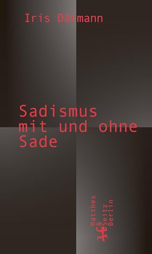 Beispielbild fr Sadismus mit und ohne Sade zum Verkauf von Blackwell's