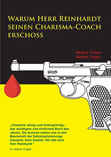 Stock image for Warum Herr Reinhardt seinen Charisma-Coach erschoss for sale by ThriftBooks-Atlanta