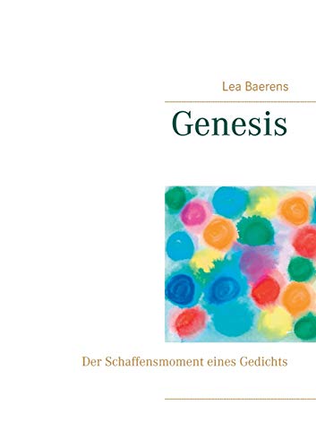 Stock image for Genesis:Der Schaffensmoment eines Gedichts for sale by Blackwell's