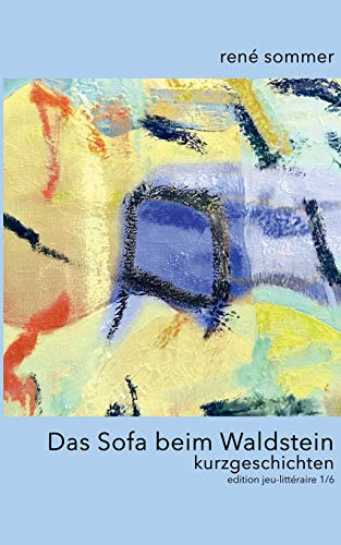 9783751905077: Das Sofa beim Waldstein: Kurzgeschichten