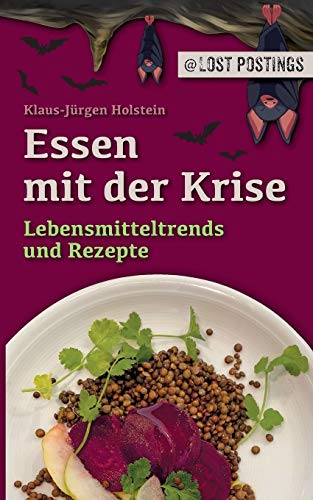 Stock image for Essen mit der Krise: Lebensmitteltrends und Rezepte (German Edition) for sale by Lucky's Textbooks