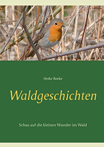 Stock image for Waldgeschichten: Schau auf die kleinen Wunder im Wald (German Edition) for sale by Lucky's Textbooks