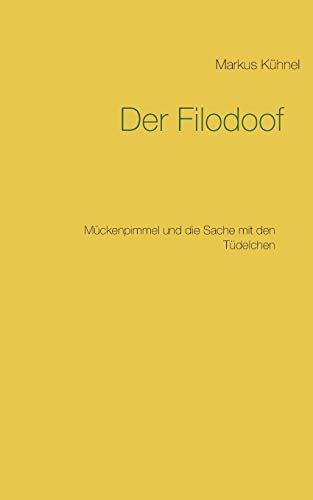 Stock image for Der Filodoof: Mckenpimmel und die Sache mit den Tdelchen for sale by medimops