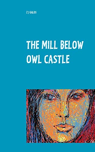 Imagen de archivo de The Mill below Owl castle: Zol's Sentimental Education a la venta por ThriftBooks-Dallas