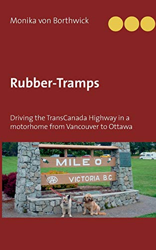 9783751907804: Rubber-Tramps: Driving the TransCanada Highway in a motorhome from Vancouver to Ottawa