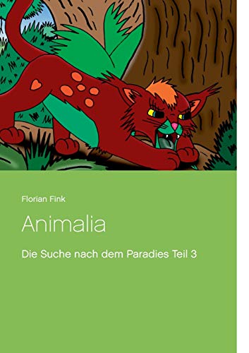 Beispielbild fr Animalia:Die Suche nach dem Paradies Teil 3 zum Verkauf von Blackwell's