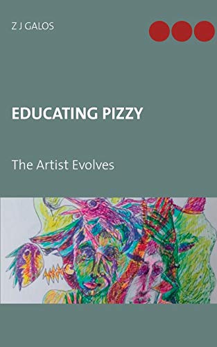 Stock image for Educating Pizzy: The Artist Evolves for sale by Lucky's Textbooks