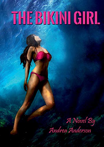 9783751913591: The Bikini Girl: A Novel By Andrea Anderson