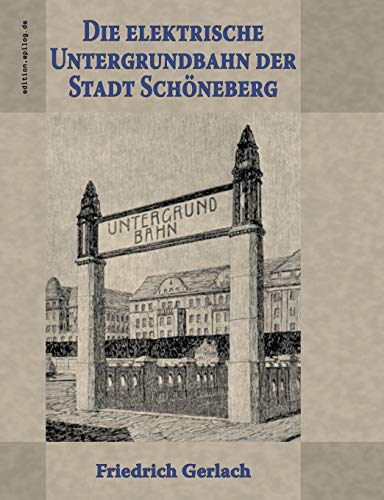 Beispielbild fr Die elektrische Untergrundbahn der Stadt Schneberg (German Edition) zum Verkauf von Lucky's Textbooks