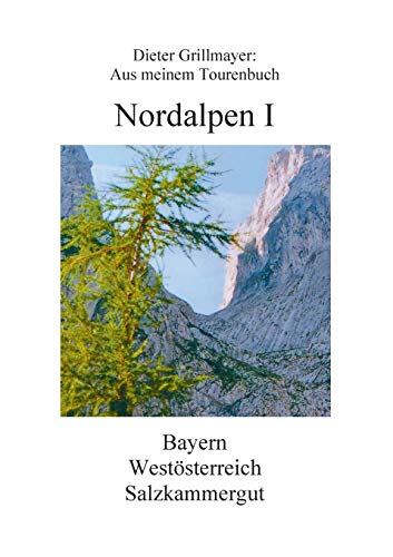Stock image for Nordalpen I: Aus meinem Tourenbuch (German Edition) for sale by Lucky's Textbooks