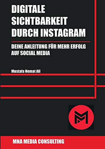Beispielbild fr Digitale Sichtbarkeit durch Instagram: Deine Anleitung fr mehr Erfolg auf Social Media zum Verkauf von medimops