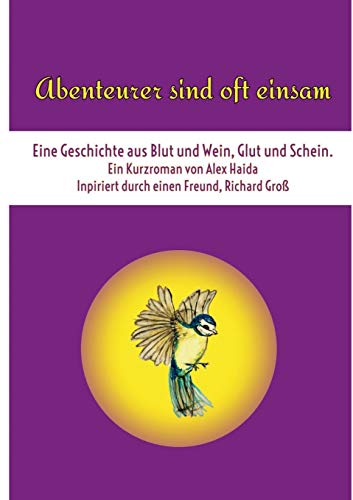 Beispielbild fr Abenteurer sind oft einsam Eine Geschichte aus Blut und Wein, Glut und Schein zum Verkauf von Buchpark