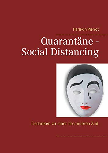 Stock image for Quarantne - Social Distancing:Gedanken zu einer besonderen Zeit for sale by Blackwell's