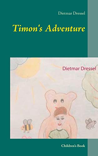Stock image for Timon's Adventure:Children's Book for sale by Blackwell's