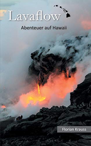 Stock image for Lavaflow: Abenteuer auf Hawaii (German Edition) for sale by GF Books, Inc.