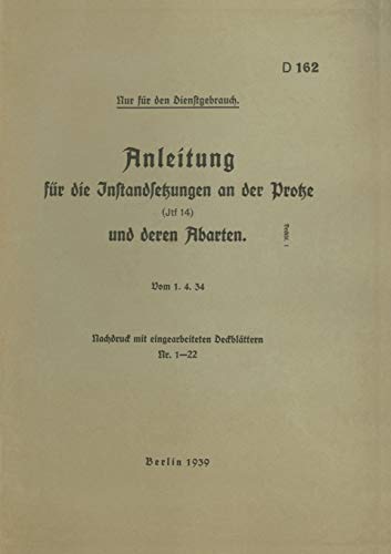 9783751918176: D 162 Anleitung fr die Instandsetzungen an der Protze: 1939 - Neuauflage 2020 (German Edition)