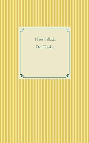 9783751918879: Der Trinker: - (Taschenbuch-Literatur-Klassiker, -)