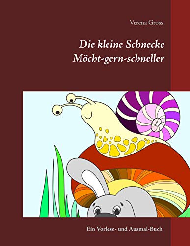 Imagen de archivo de Die kleine Schnecke Mcht-gern-schneller: Ein Vorlese- und Ausmal-Buch a la venta por Revaluation Books